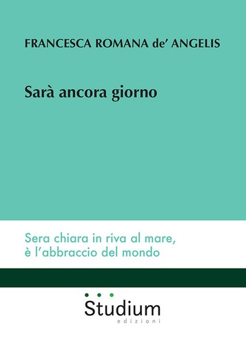 Sarà ancora giorno - -, de'