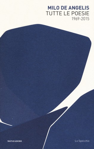 Tutte poesie - le, (1969-2015)